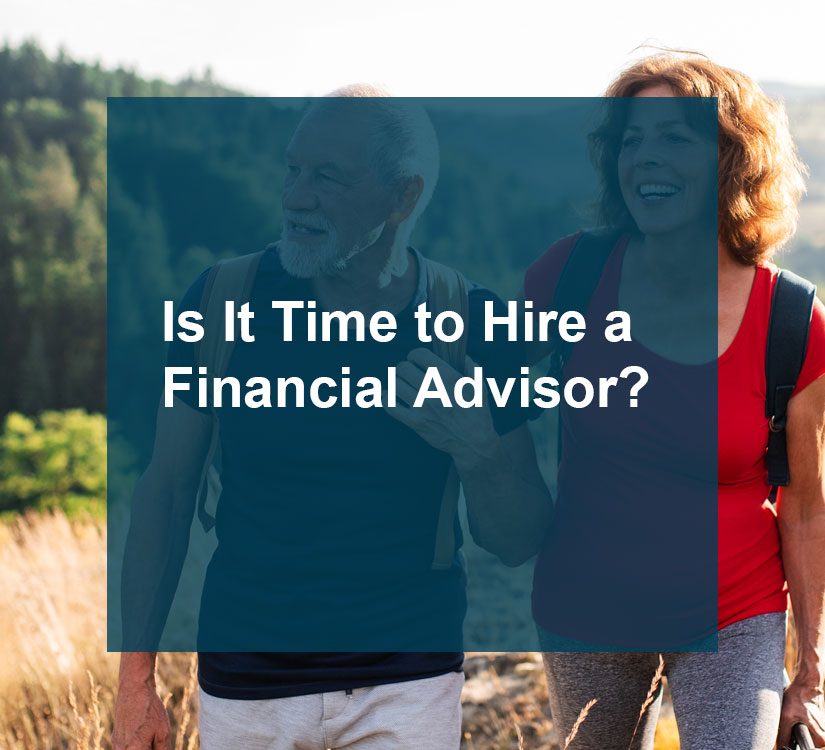Time To Hire A Financial Advisor